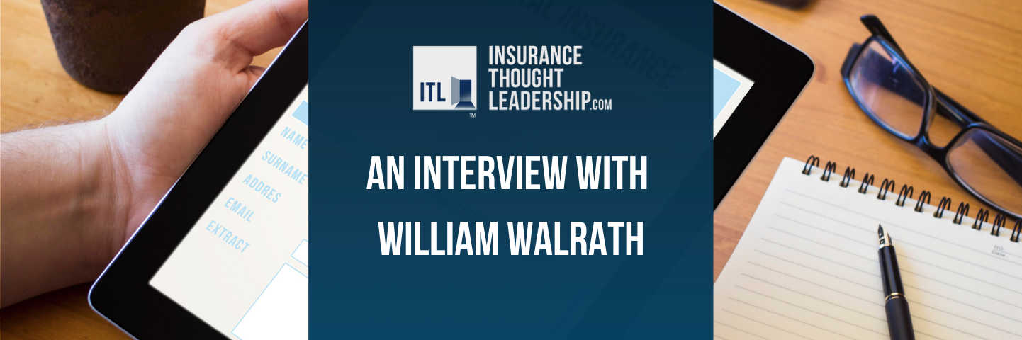 a photo of someone holding a tablet with an insurance claim form on it. There is a desk with glasses and notes. There is a blue banner on top of it that says "an interview with William walrath"
