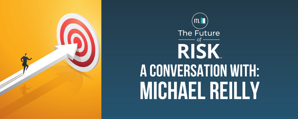 Michael Reilly Future of Risk